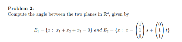 Solved Problem 2: Compute The Angle Between The Two Planes | Chegg.com