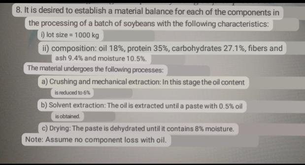 Solved 8. It is desired to establish a material balance for | Chegg.com
