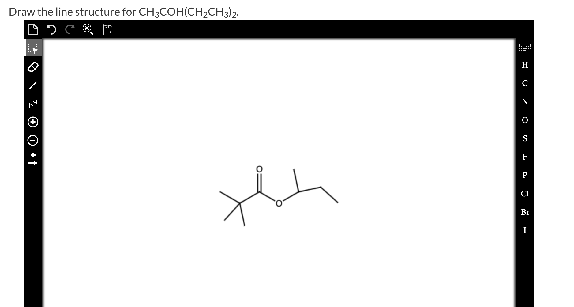 Solved Draw the line structure for CH3COH(CH2CH3)2.