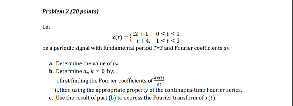 Solved Problem 2 (20 points) Let (2t +1, 0 | Chegg.com