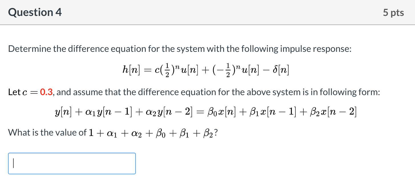 Solved Question 4 5 pts Determine the difference equation | Chegg.com