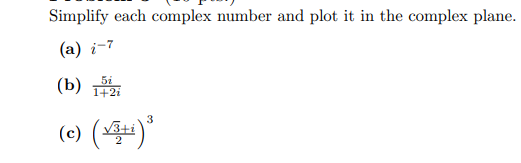 Solved Simplify each complex number and plot it in the | Chegg.com