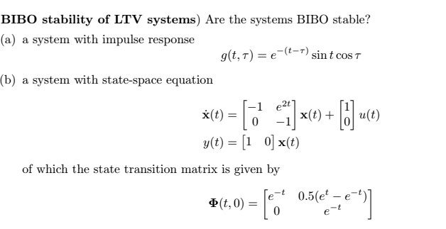 Solved BIBO Stability Of LTV Systems) Are The Systems BIBO | Chegg.com