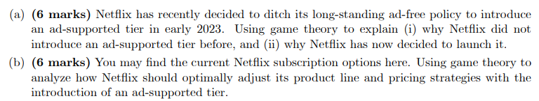 Solved (a) (6 marks) Netflix has recently decided to ditch | Chegg.com