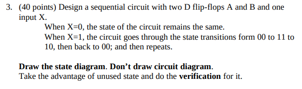 Solved 3. (40 points) Design a sequential circuit with two D | Chegg.com