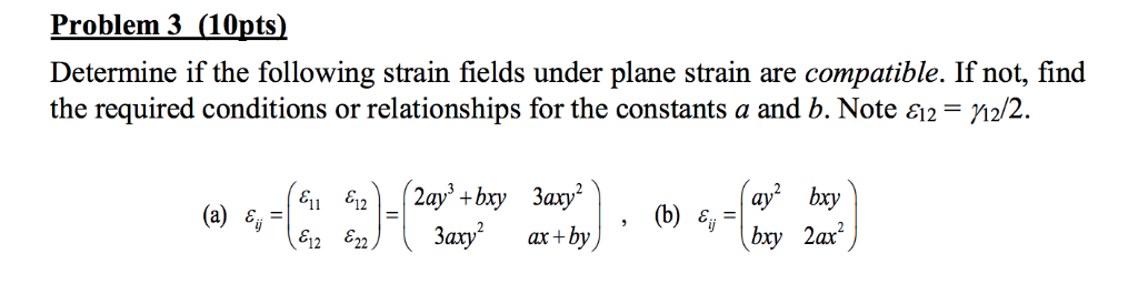 Solved Problem 3_(1Opts) Determine if the following strain | Chegg.com