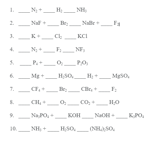 Solved 1. N2 + H2 NH 2. NaF + Br2 NaBr + F21 3. K+ Cl2 КСІ | Chegg.com