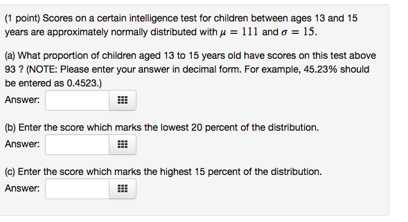 Solved = (1 point) Scores on a certain intelligence test for | Chegg.com