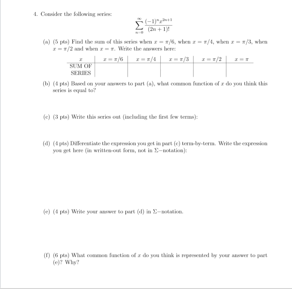 Solved 4. Consider The Following Series: (-1)",-2n+1 (2n + | Chegg.com