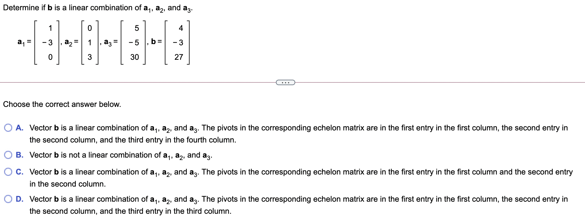 Solved Determine If B Is A Linear Combination Of An, Ay, And | Chegg.com