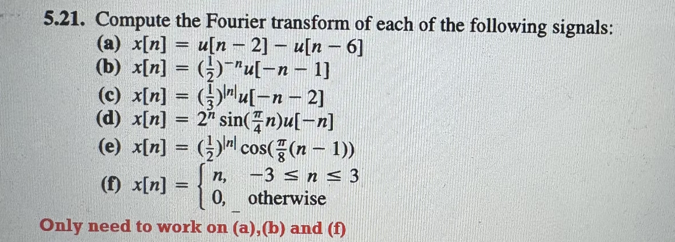 5.21. Compute The Fourier Transform Of Each Of The | Chegg.com