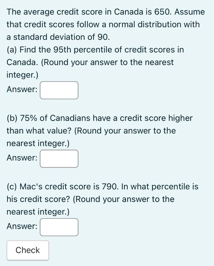 Solved The average credit score in Canada is 650 . Assume | Chegg.com