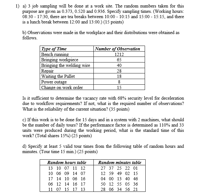 1 A 3 Job Sampling Will Be Done At A Work Site The Chegg Com