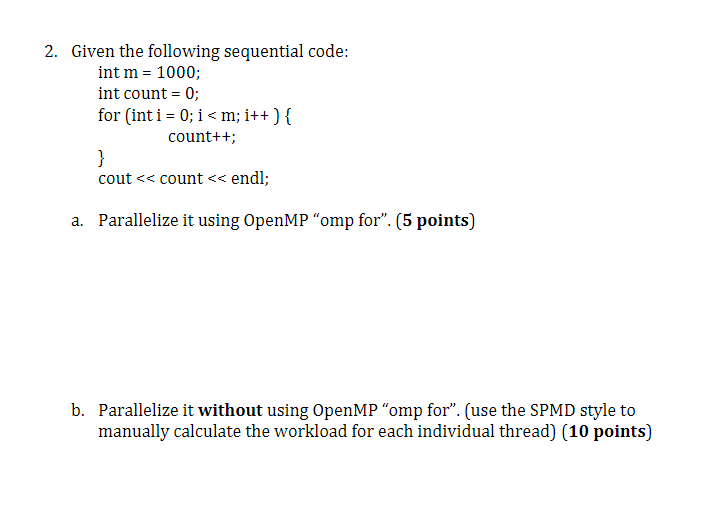 Solved 2. Given the following sequential code: int m=1000 | Chegg.com