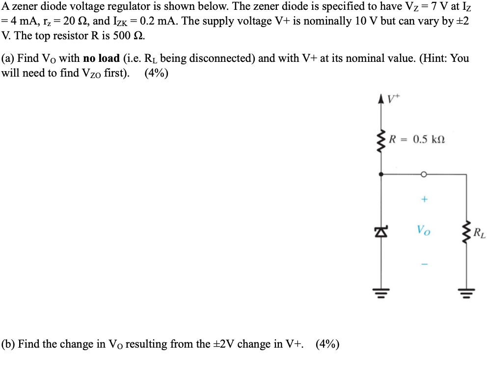 Solved A zener diode voltage regulator is shown below. The