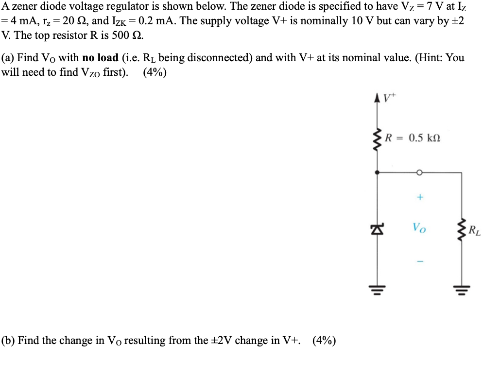 Solved A Zener Diode Voltage Regulator Is Shown Below. The | Chegg.com