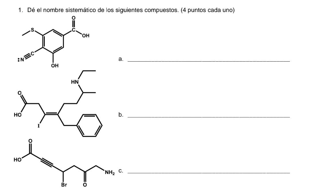 1. Dé el nombre sistemático de los siguientes compuestos. (4 puntos cada uno) i b.