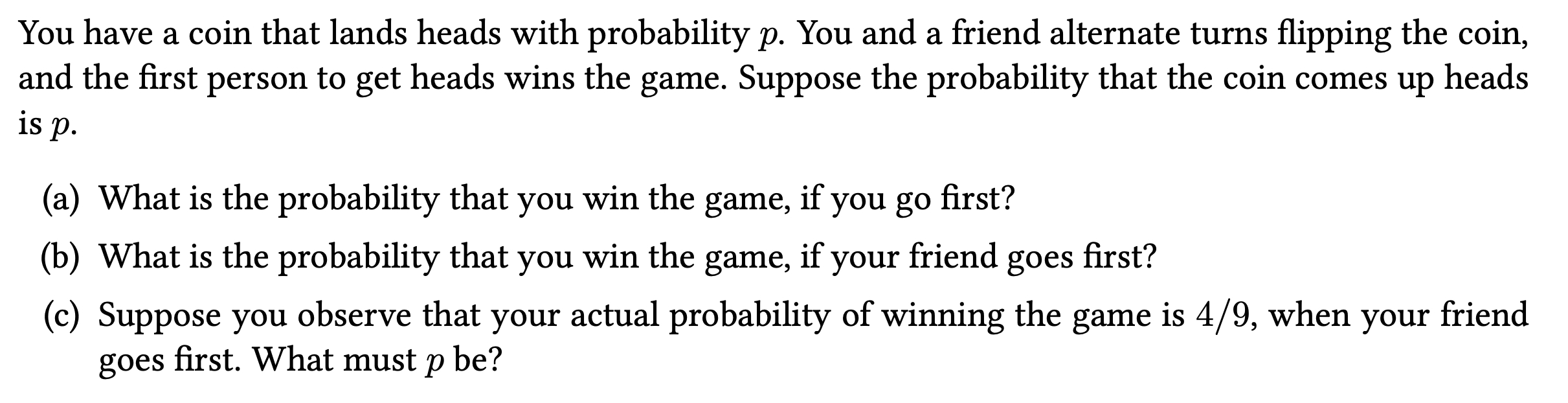 Solved You have a coin that lands heads with probability p. | Chegg.com