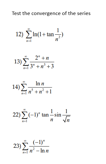 Solved Test the convergence of the series 12) | Chegg.com