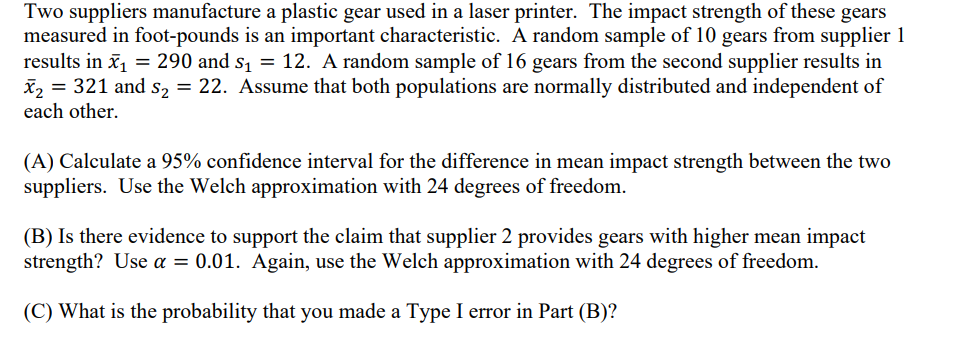 Solved Two suppliers manufacture a plastic gear used in a | Chegg.com