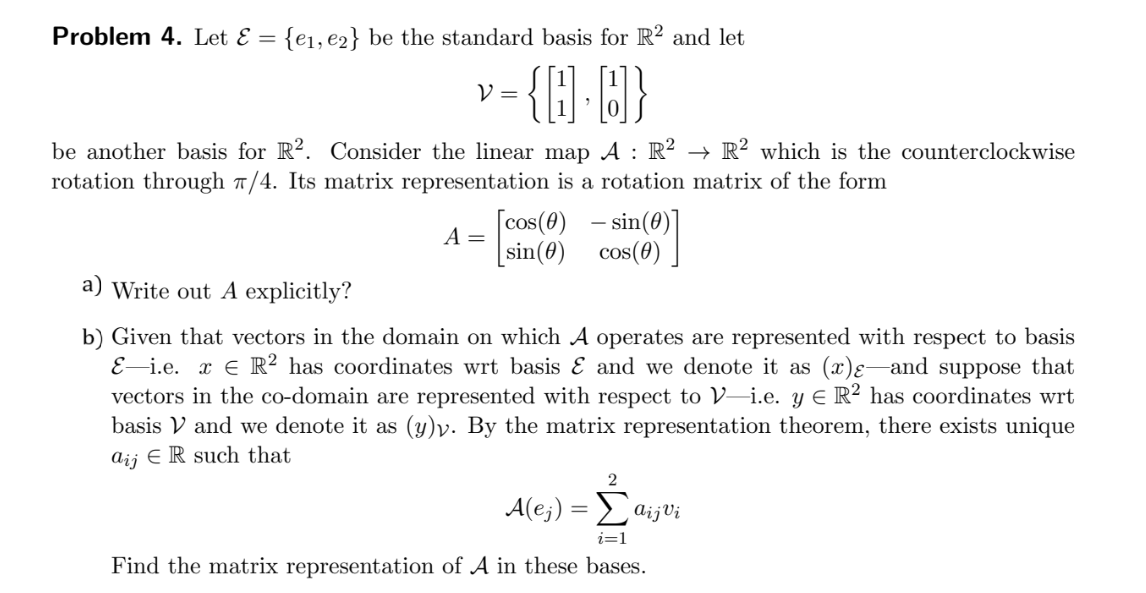 Solved Problem 4. Let E={e1,e2} be the standard basis for R2 | Chegg.com