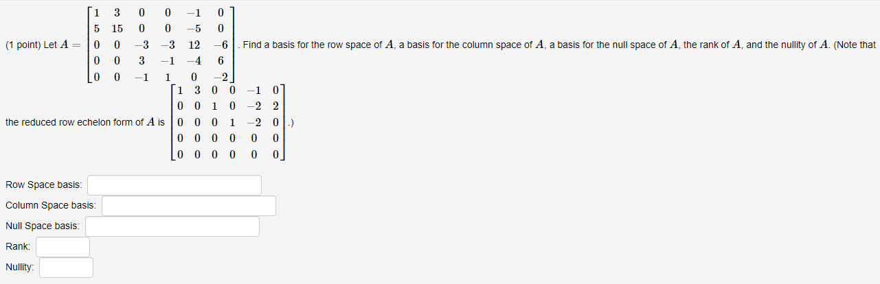 Solved Find a basis for the row space of A a basis for the