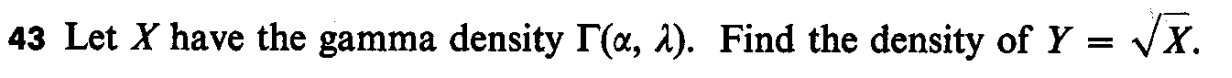 Solved 43 Let X have the gamma density Γ(α,λ). Find the | Chegg.com