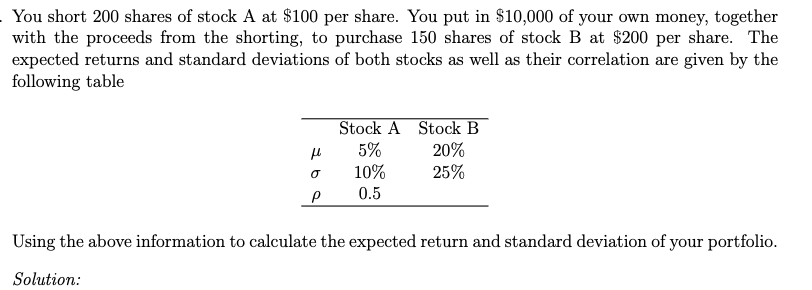 Solved You short 200 shares of stock A at $100 per share. | Chegg.com
