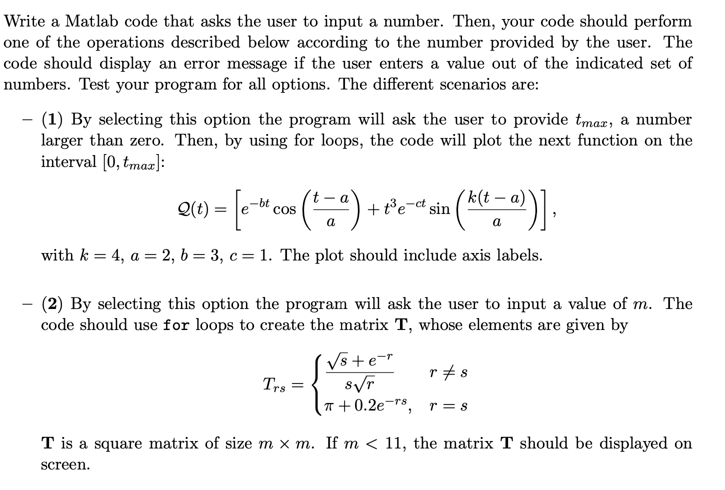 Solved Write a Matlab code that asks the user to input a | Chegg.com