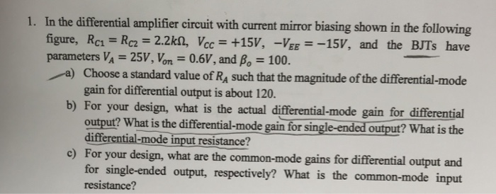 Solved 1. In the differential amplifier circuit with current | Chegg.com