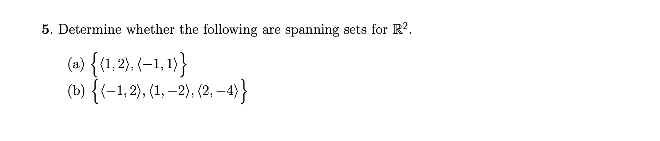 Solved 5. Determine Whether The Following Are Spanning Sets | Chegg.com