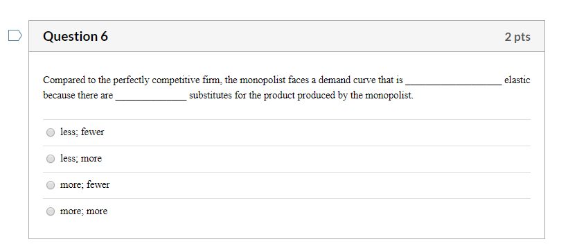 Solved Question 1 2 pts As a monopolist increases the | Chegg.com