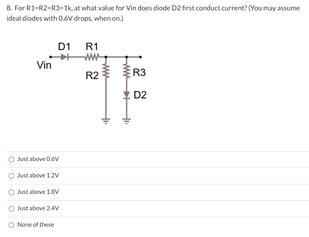Diode R1 Vs R3 Solved 8. For R1=R2=R3=1k, at what value for Vin does diode | Chegg.com