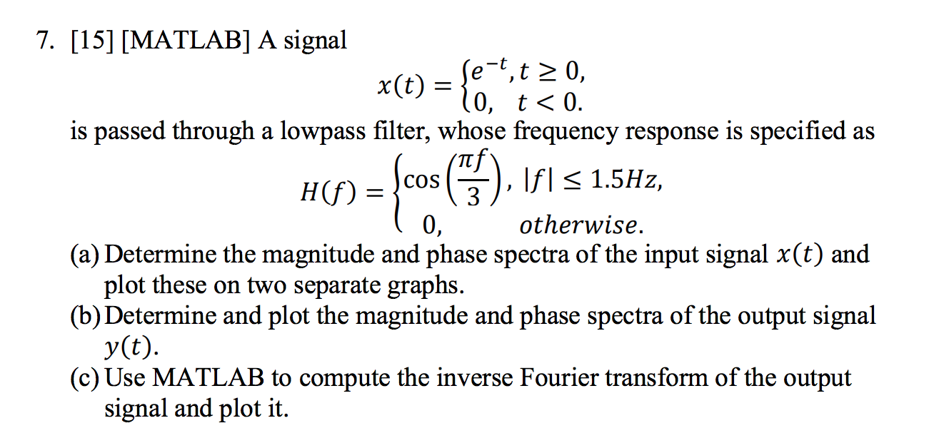 Solved 7 15 Matlab A Signal X T E T T 10 T Chegg Com
