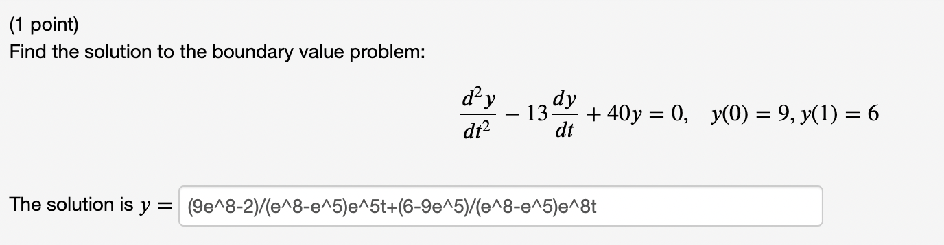 Solved (1 point) Find the solution to the boundary value | Chegg.com