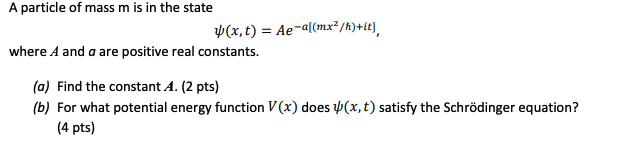 Solved A Particle Of Mass M Is In The State Th X T Ae A Chegg Com