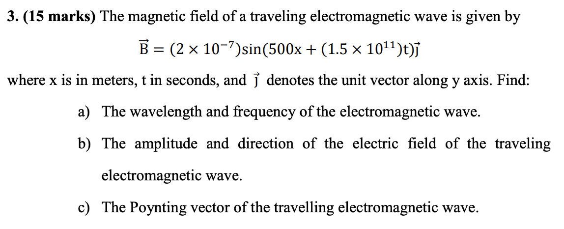 Solved 3. (15 marks) The magnetic field of a traveling | Chegg.com