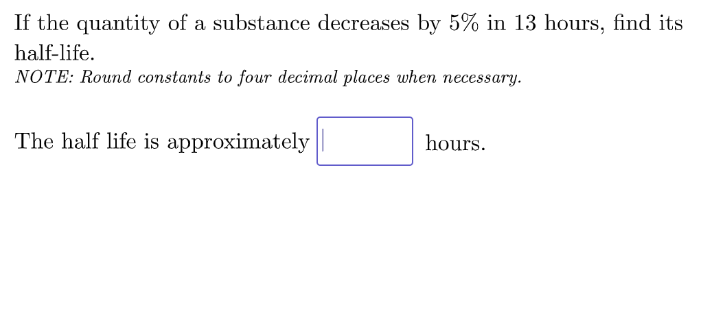 Solved If The Quantity Of A Substance Decreases By 5 in 13 Chegg solved-if-the-quantity-of-a-substance-decreases-by-5-in-13-chegg