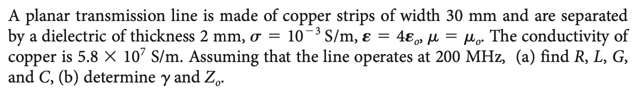 Solved 09 A planar transmission line is made of copper | Chegg.com