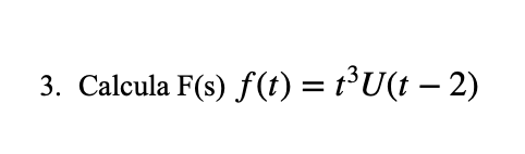 Solved f(t)=t3U(t−2) | Chegg.com