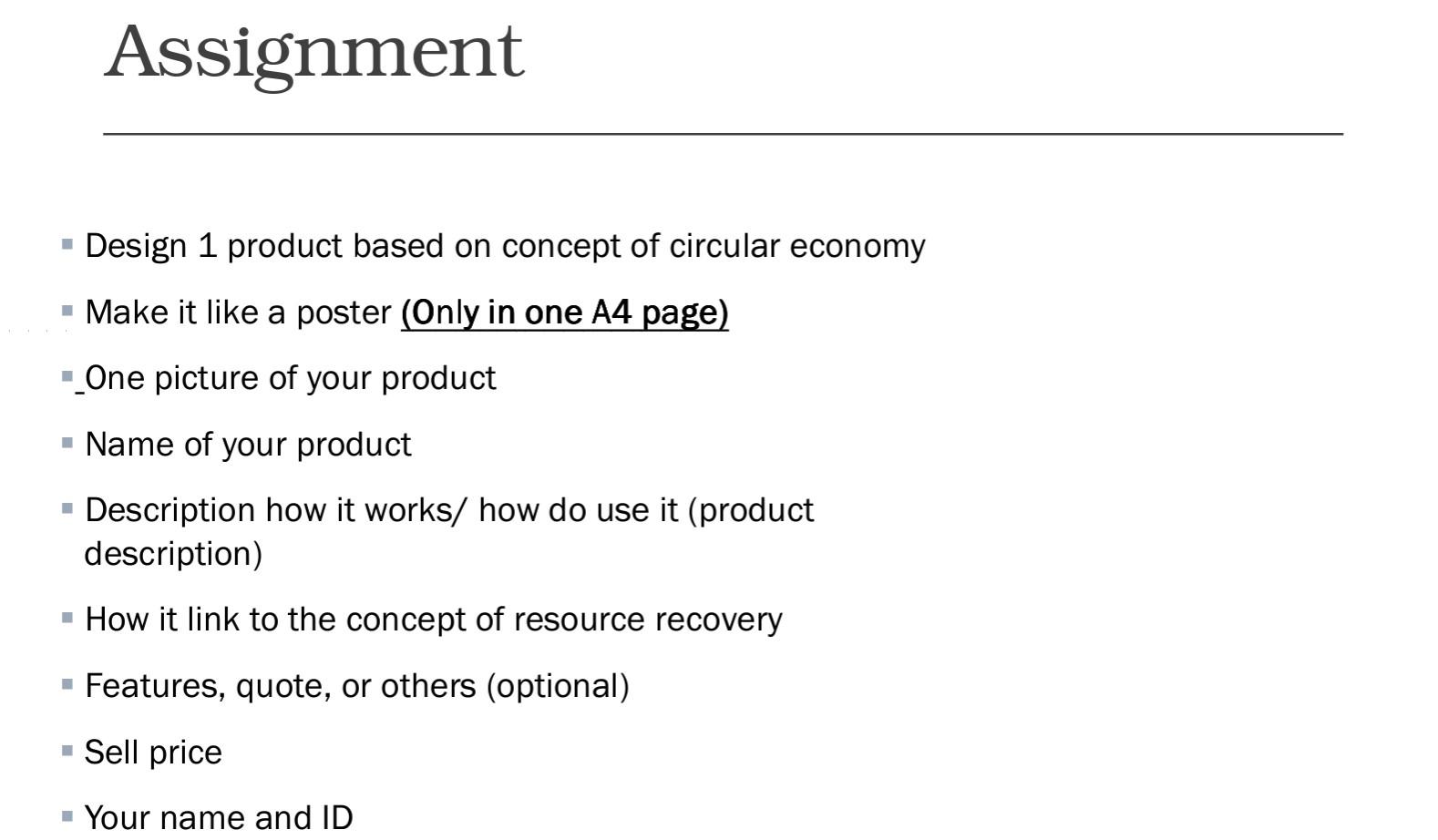 Design 1 product based on concept of circular economy
- Make it like a poster (Only in one A4 page)
_One picture of your p