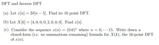Solved DFT and Inverse DFT (a) Let x[n] = 28[n - 5]. Find | Chegg.com