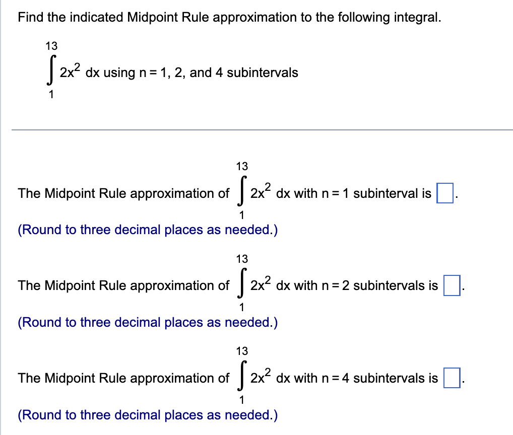 Solved Find the indicated Midpoint Rule approximation to the | Chegg.com