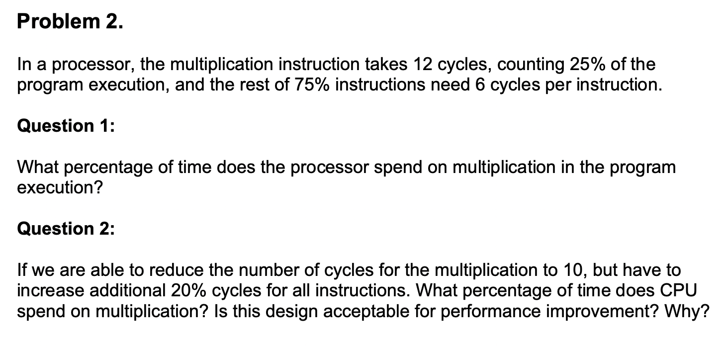 Solved Problem 2. In a processor, the multiplication | Chegg.com
