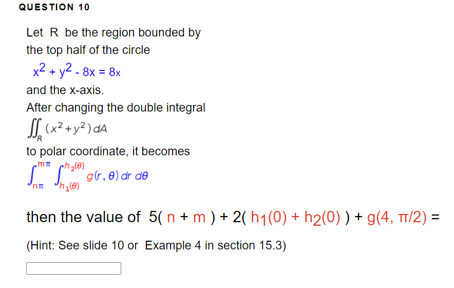 Solved QUESTION 10 Let R Be The Region Bounded By The Top | Chegg.com