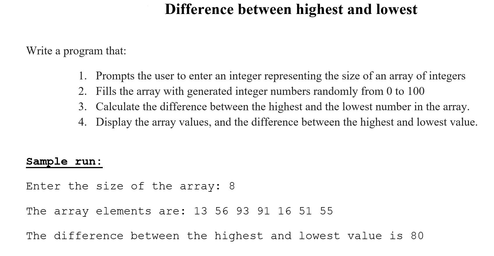Solved Difference between highest and lowest Write a program | Chegg.com