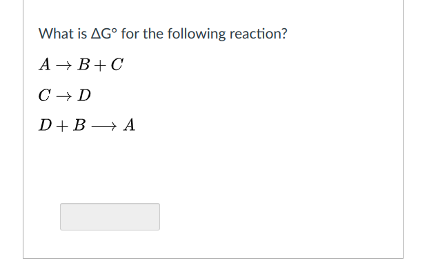 Solved What is AGº for the following reaction? A + B+C C + D | Chegg.com