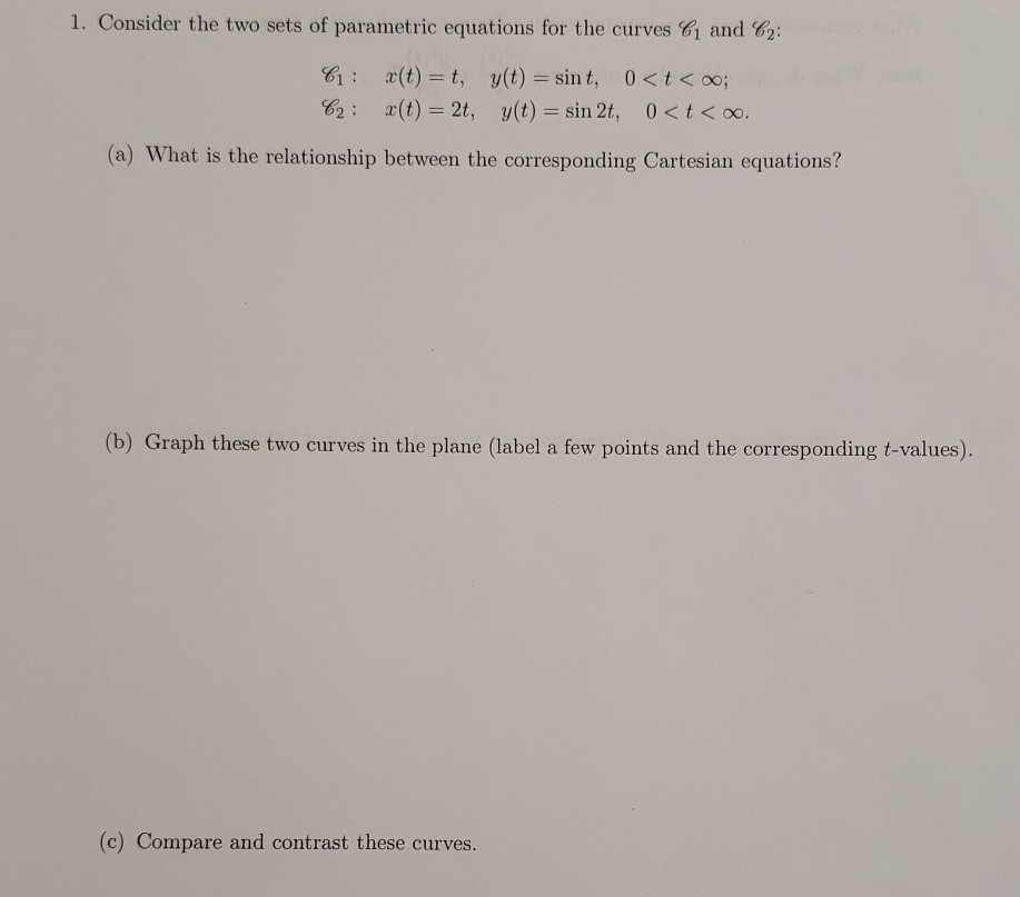 Solved 1. Consider the two sets of parametric equations for | Chegg.com