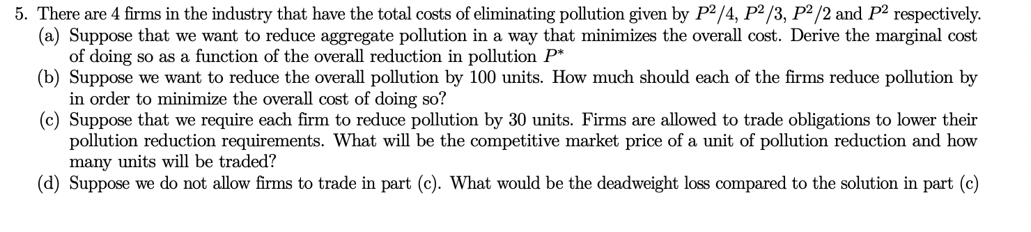 5. There Are 4 Firms In The Industry That Have The 