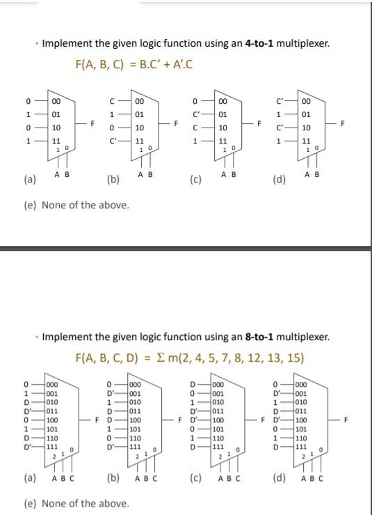 Solved • Implement the given logic function using an 4-to-1 | Chegg.com